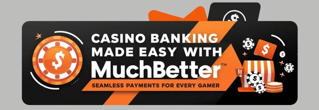 Muchbetter casino benefits.